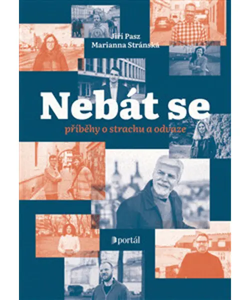 Nebát se - Rozhovory o strachu a odvaze - Jiří Pasz