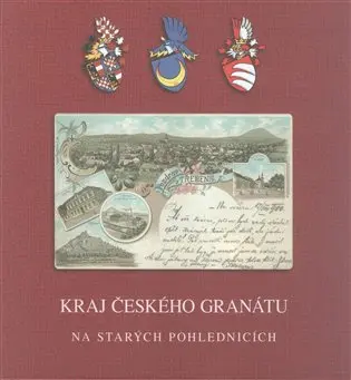Kraj českého granátu - Miroslav Moravec