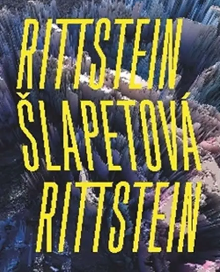 Rittstein / Šlapetová / Rittstein | RITTSTEIN, Michael, RITTSTEIN, Lukáš, ŠLAPETOVÁ, Barbora