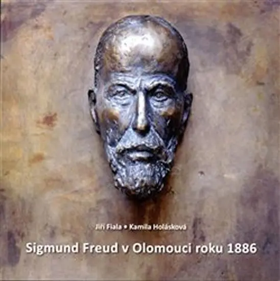 Sigmund Freud v Olomouci roku 1886 - Jiří Fiala
