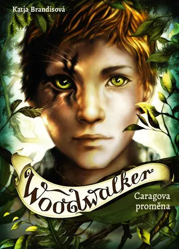 Woodwalker 1 - Caragova proměna - Katja Brandisová