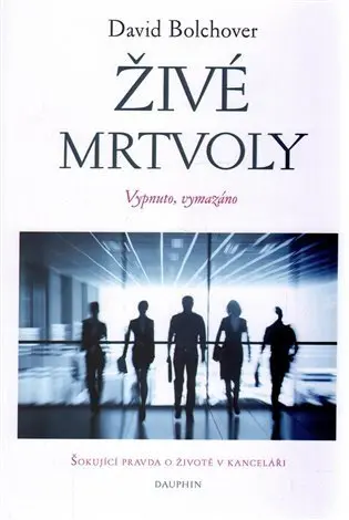 Živé mrtvoly - Vypnuto, vymazáno - David Bolchover