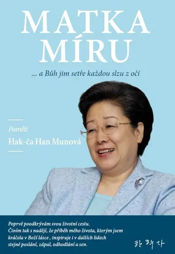 Matka míru - Munová Hak-ča Han