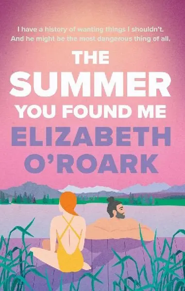 The Summer You Found Me - Elizabeth O´Roark