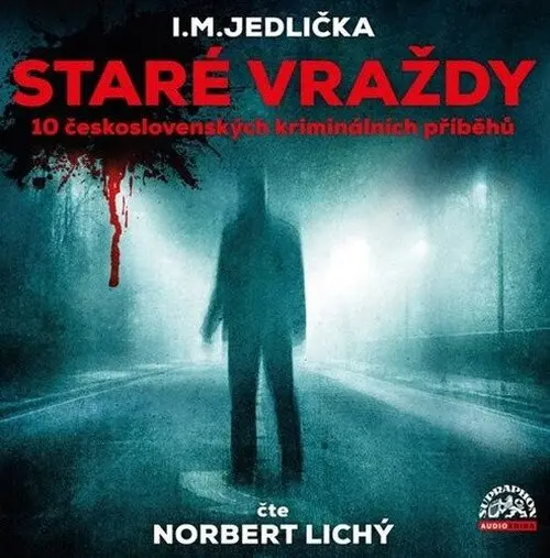 CD Staré vraždy - 10 československých kriminálních příběhů (Čte Norbert Lichý) - audioknih (audiokniha) - Ivan Milan Jedlička