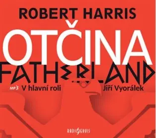 CD Otčina (Čte Jiří Vyorálek) (audiokniha) - Robert Harris