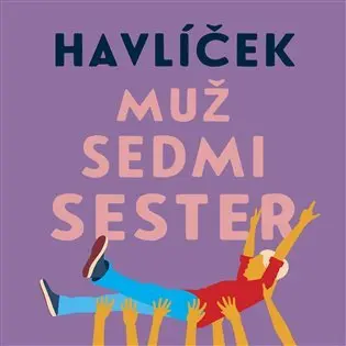 CD Muž sedmi sester (audiokniha) - Jaroslav Havlíček