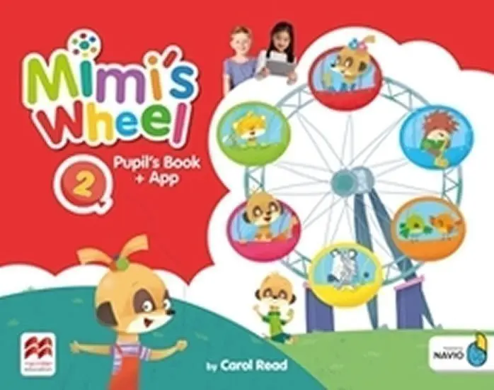 Mimi´s Wheel Level 2 - Pupil´s Book + Navio App - Carol Read