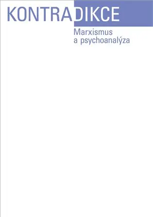 Kontradikce 1-2024 - Marxismus a psychoanalýza - Jiří Růžička