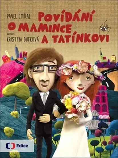 Povídání o mamince a tatínkovi - Pavel Cmíral