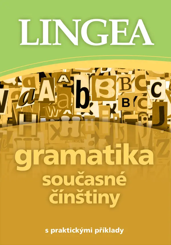 Gramatika současné čínštiny s praktickými příklady