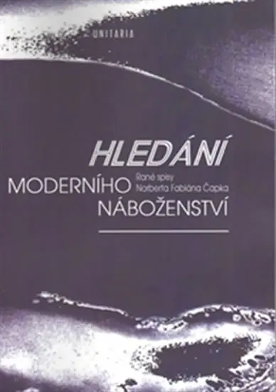 Hledání moderního náboženství - Rané spisy Norberta Fabiána Čapka - Norbert Fabián Čapek