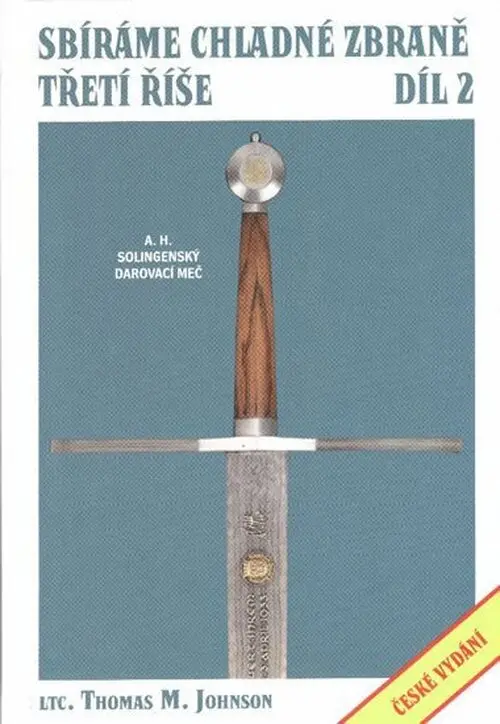 Sbíráme chladné zbraně Třetí říše 2.díl