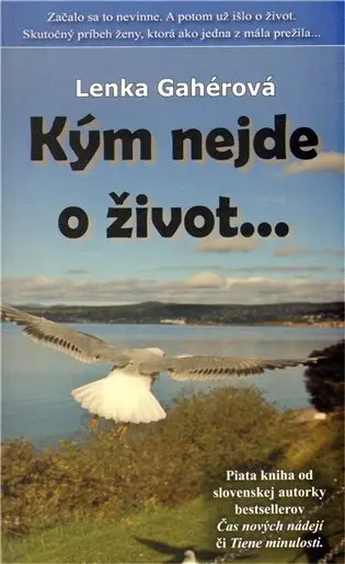 Kým nejde o život... (slovensky) - Lenka Gahérová