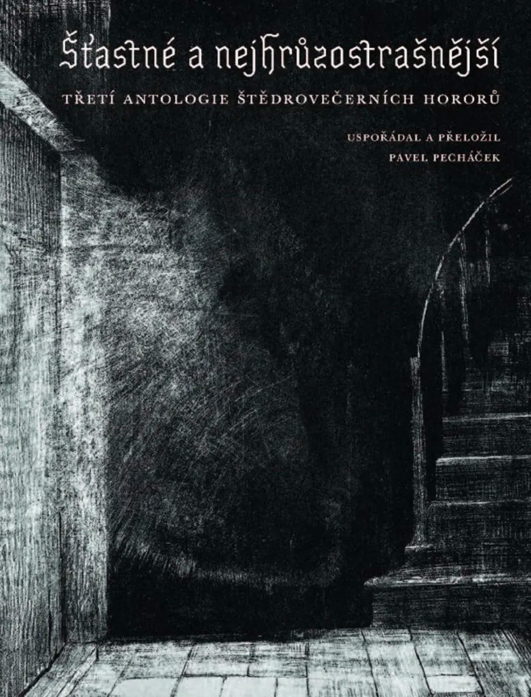 Šťastné a nejhrůzostrašnější - různí