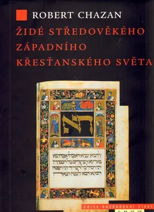 Židé středověkého západního křesťanského světa 1000-1500 - Robert Chazan