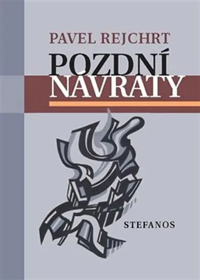 Pozdní návraty - Pavel Rejchrt