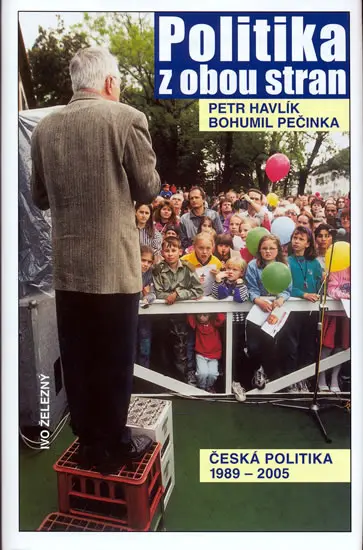 Politika z obou stran - česká politika 1989-2005 - Petr Havlík