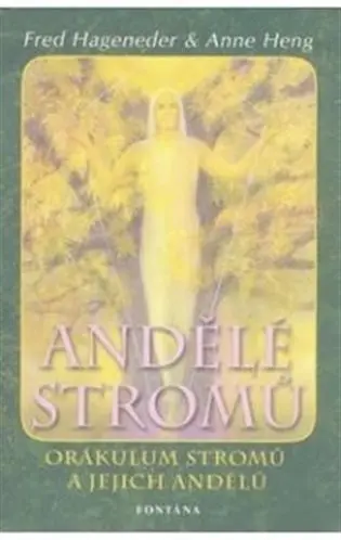 Andělé stromů - Orákulum stromů a jejich andělé - Fred Hageneder