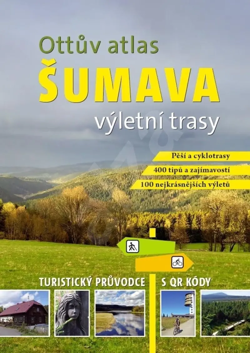 Ottův atlas výletní trasy Šumava - Turistický průvodce s QR kódy - Ivo Paulík