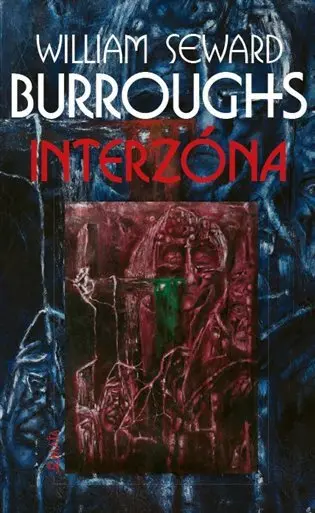 Interzóna - William Seward Burroughs