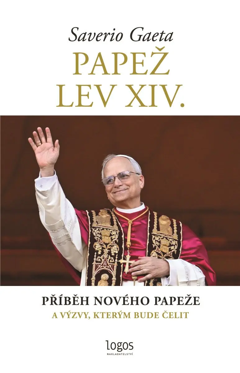 Papež Lev XIV. - Příběh nového papeže a výzvy, kterým bude čelit - Saverio Gaeta