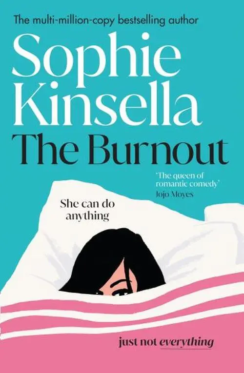 The Burnout: The hilarious new romantic comedy from the No. 1 Sunday Times bestselling aut - Sophie Kinsella