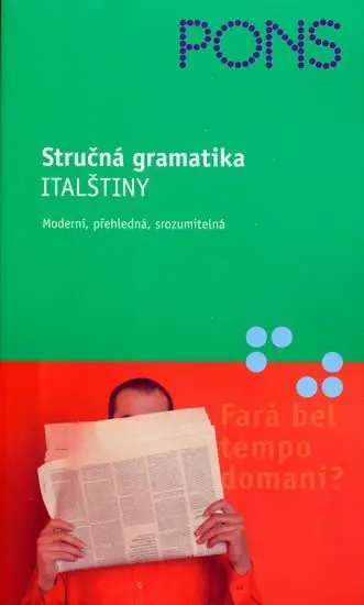 Stručná gramatika italštiny - moderní,přehledná,srozumitelná - Maria Teresa Arbia