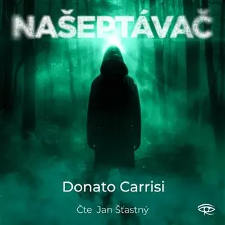 Našeptávač - 2 CDmp3 (Čte Jan Šťastný) - Donato Carrisi