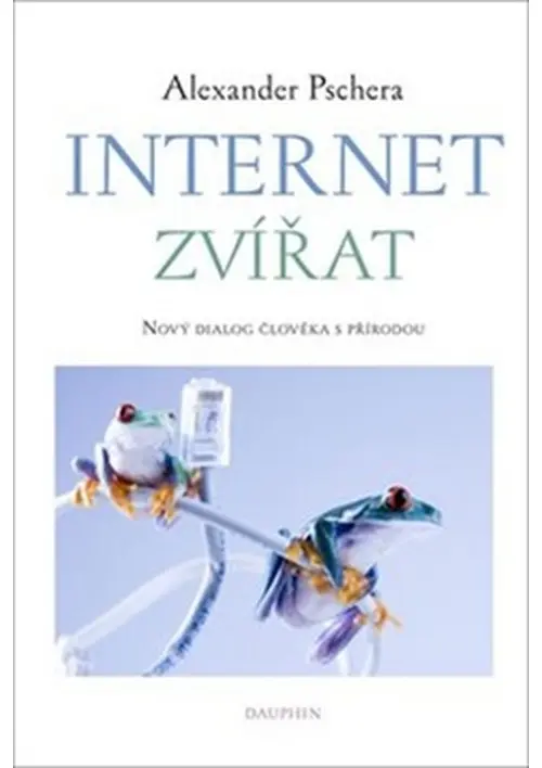 Internet zvířat - Nový dialog člověka s přírodou