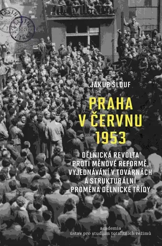 Praha v červnu 1953 (Jakub Šlouf, 2021)