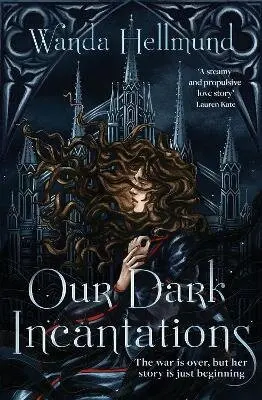 Our Dark Incantations - Wanda Hellmund