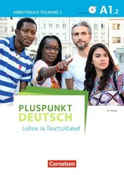 Pluspunkt Deutsch - Leben in Deutschland - Allgemeine Ausgabe - A1: Teilband 2. Tl.2 Arbeitsbuch -  Jin, Friederike