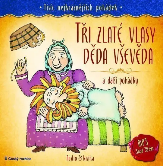 Tisíc nejkrásnějších pohádek - Tři zlaté vlasy děda Vševěda a další pohádky ( Audio 1 + kniha) (audiokniha) - kolektiv autorů