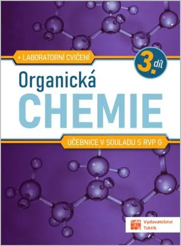 Organická chemie pro SŠ - učebnice 3. díl