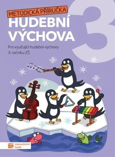 Hravá hudební výchova 3 – metodická příručka - Daniela Taylor
