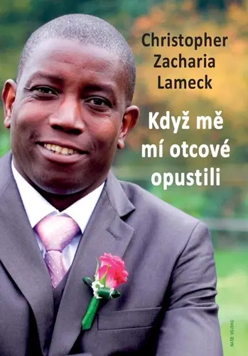 Když mě mí otcové opustili - Christopher Zacharia Lameck - kniha z kategorie Beletria
