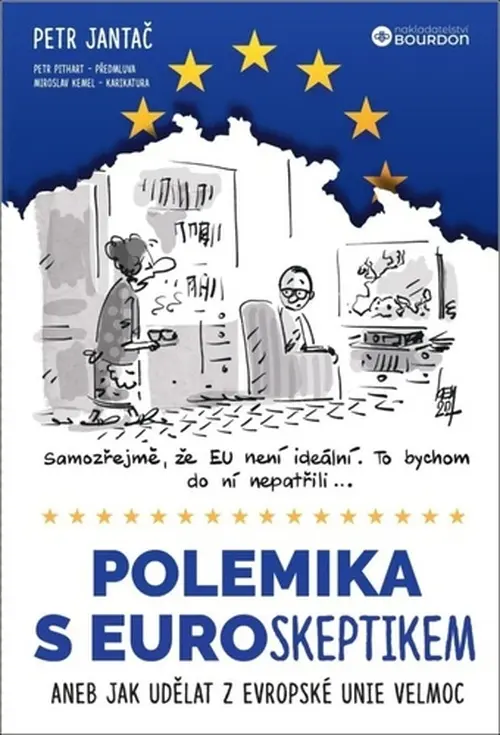 Polemika s eurokeptikem aneb Jak udělat z Evropské unie velmoc - Petr Jantač