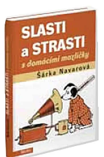 Slasti a strasti s domácími mazlíčky - Šárka Navarová