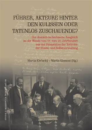 Führer, Akteure hinter den Kulissen oder Tatenlos Zuschauende? - Martin Klečacký