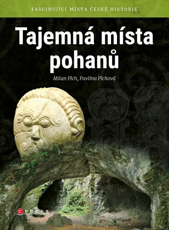 Tajemná místa pohanů | PLCHOVÁ, Pavlína, PLCH, Milan