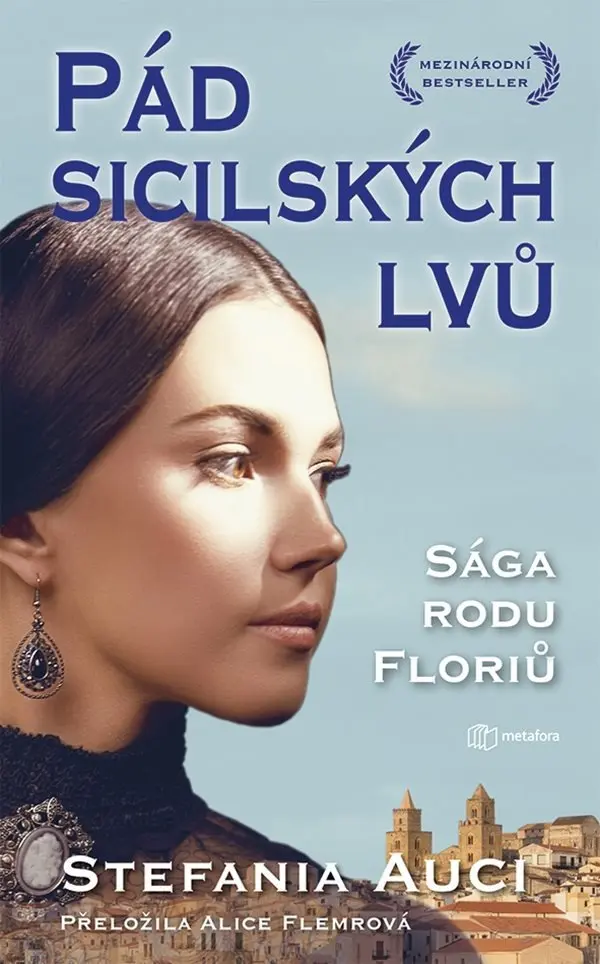 Pád sicilských lvů - Sága rodu Floriů 3 - Stefania Auci