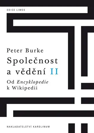 Společnost a vědění II. - Od Encyklopedie k Wikipedii - Peter Burke