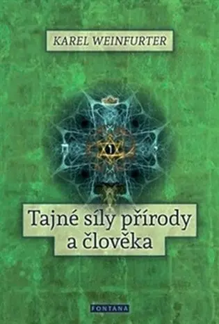 Tajné síly přírody a člověka - Karel Weinfurter - kniha z kategorie Spiritualita