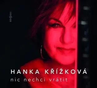 2LP Hana Křížková: Nic Nechci Vrátit