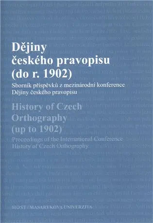 Dějiny českého pravopisu (do r. 1902) - kolektiv autorů
