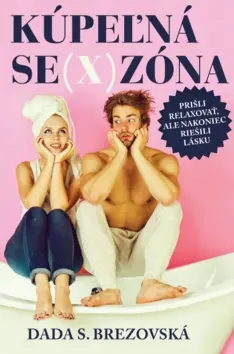 Kúpeľná se(x)zóna - Dada S. Brezovská