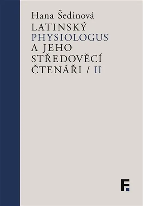 Latinský Physiologus a jeho středověcí čtenáři II