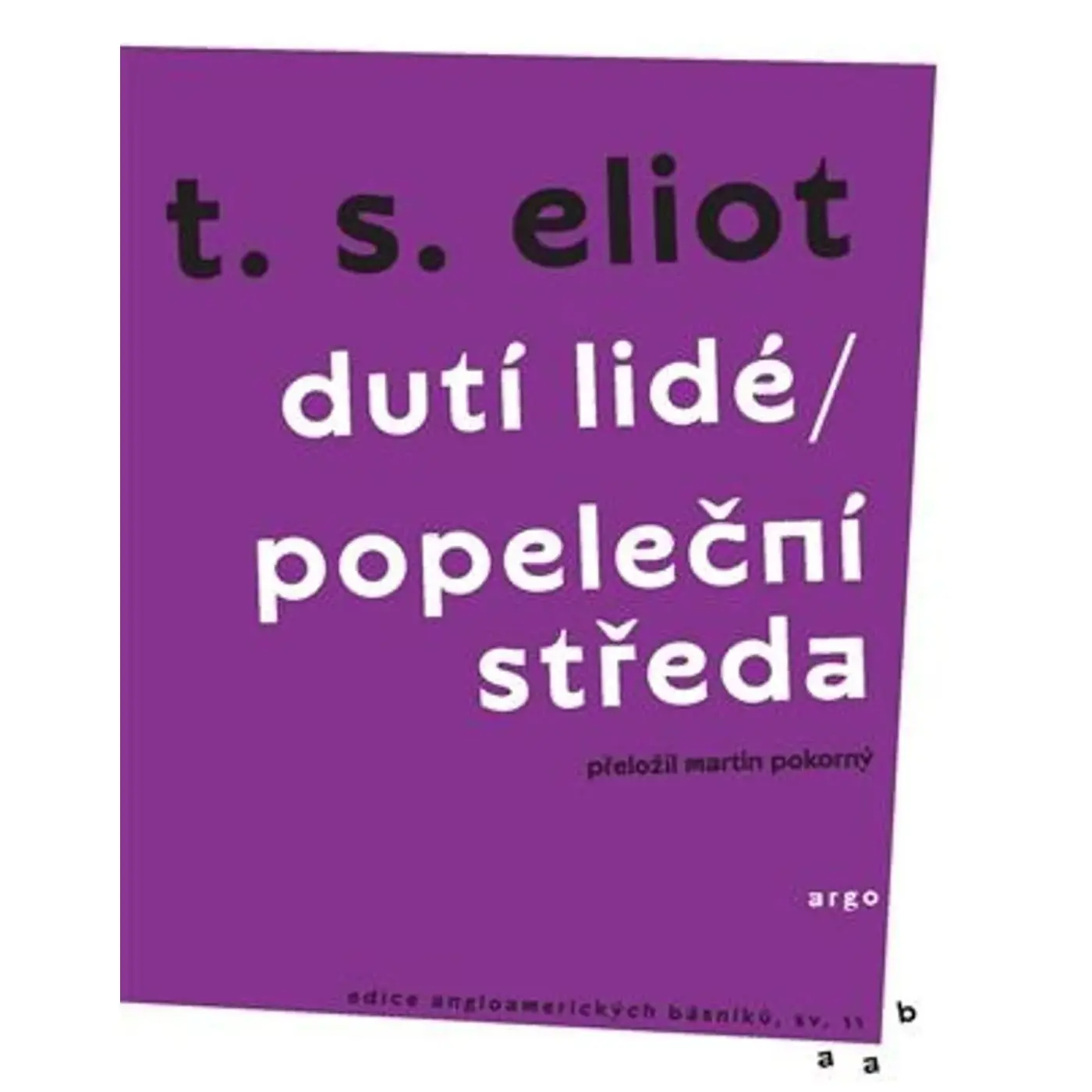 Dutí lidé / Popeleční středa - T. S. Eliot
