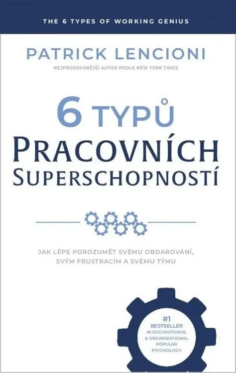 6 typů pracovních superschopností - Patrick M. Lencioni
